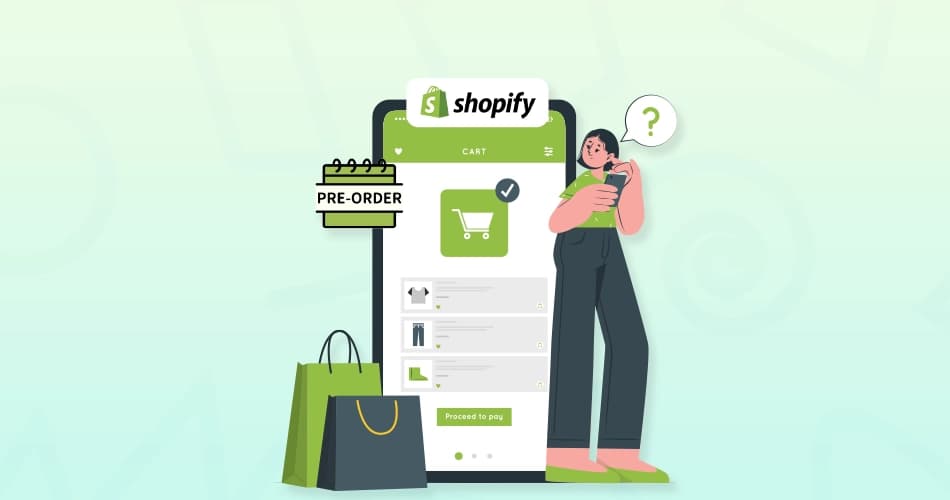 How to Set Up Pre-Orders on Shopify: A Comprehensive Guide
