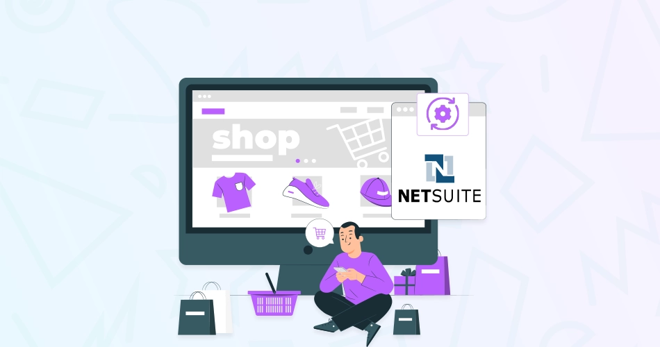 Mastering NetSuite eCommerce Integration for Your Business